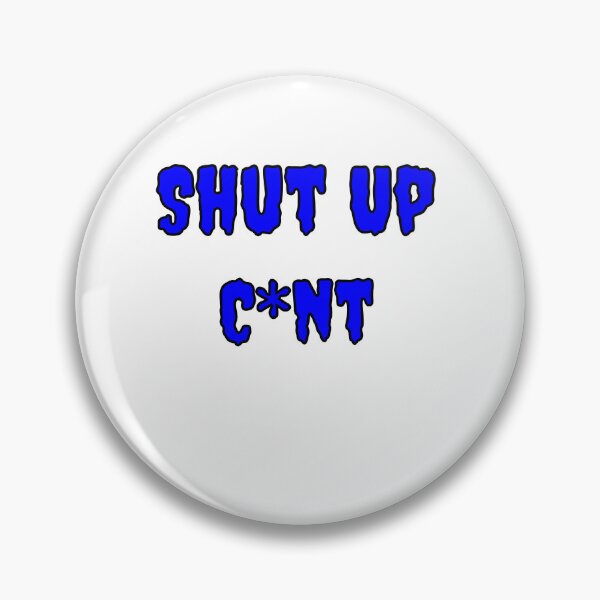 Item preview, Shup Up Cunt designed and sold by Fleetwood1994.