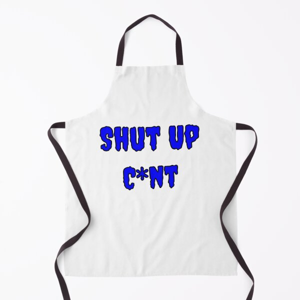 Item preview, Shup Up Cunt designed and sold by Fleetwood1994.
