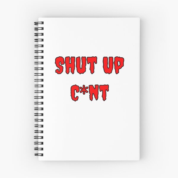 Item preview, Shup Up Cunt designed and sold by Fleetwood1994.