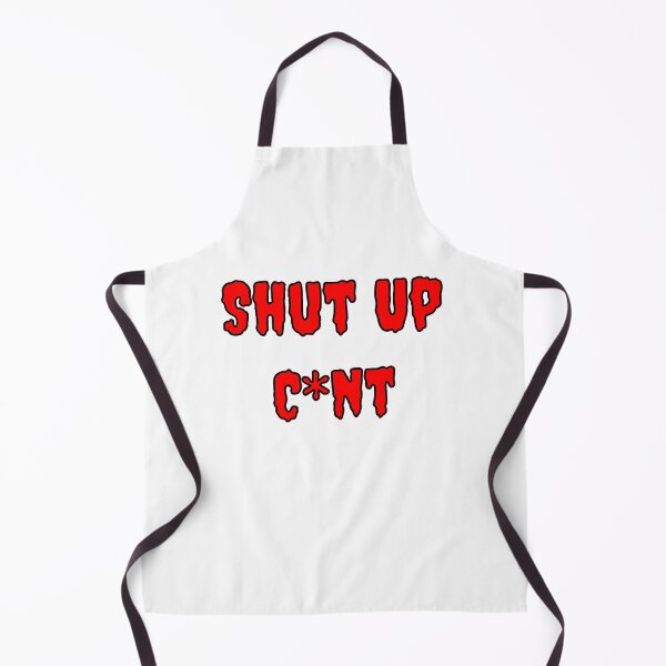 Item preview, Shup Up Cunt designed and sold by Fleetwood1994.