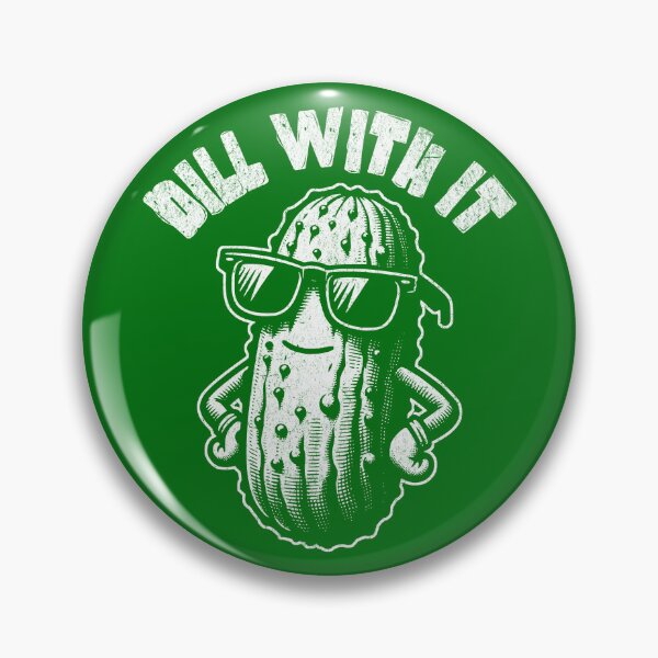 Item preview, Dill With It designed and sold by Studio Bankai.