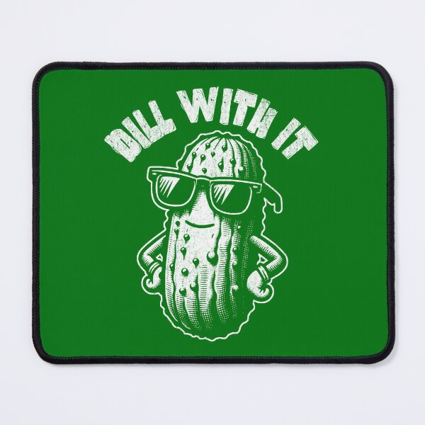 Item preview, Dill With It designed and sold by Studio Bankai.