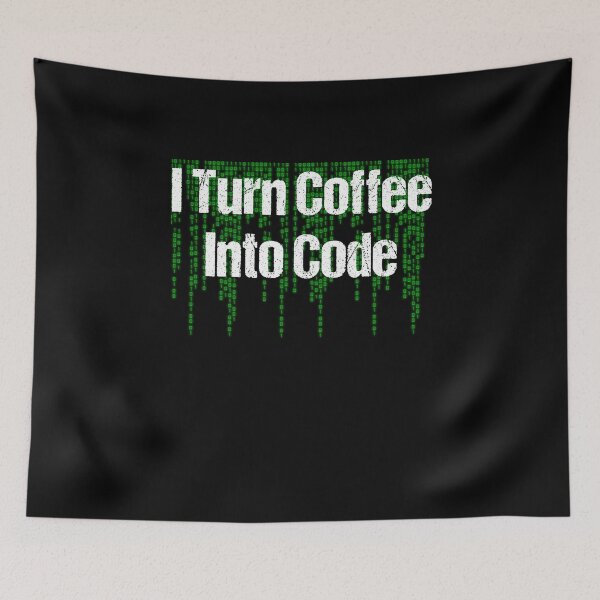 Item preview, I Turn Coffee Into Code Computer Geek Nerd Design for Coffee Addicts designed and sold by RozWatts.