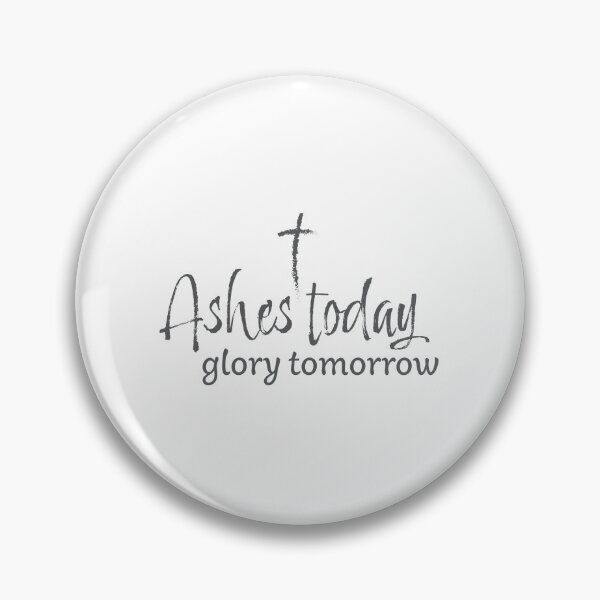 Item preview, Ashes Today Glory Tomorrow – Christian Lent Season Typography designed and sold by CrossCrafted.