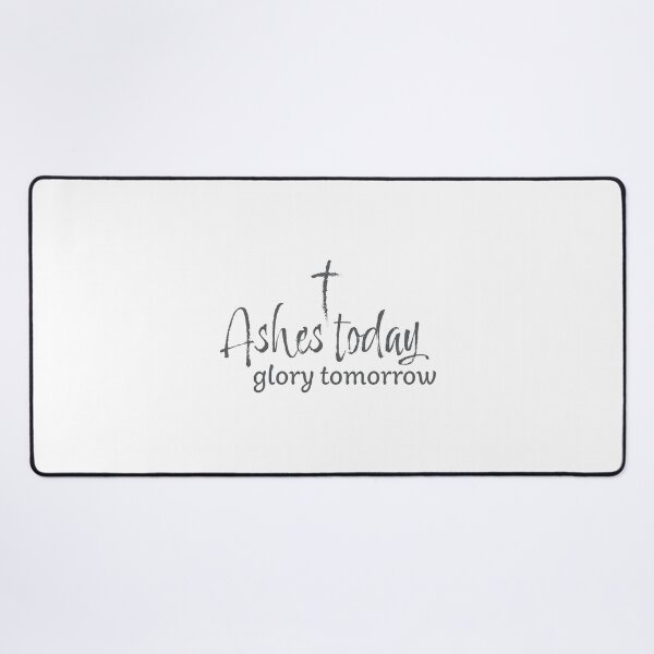 Item preview, Ashes Today Glory Tomorrow – Christian Lent Season Typography designed and sold by CrossCrafted.