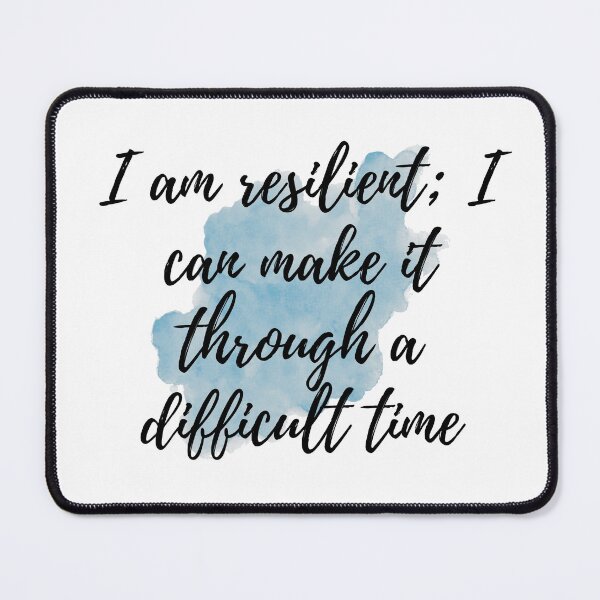 Item preview, I am resilient; I can make it through a difficult time - Positive Affirmations - For Anxiety [ 2025 - Collection ] designed and sold by elmsstudios.