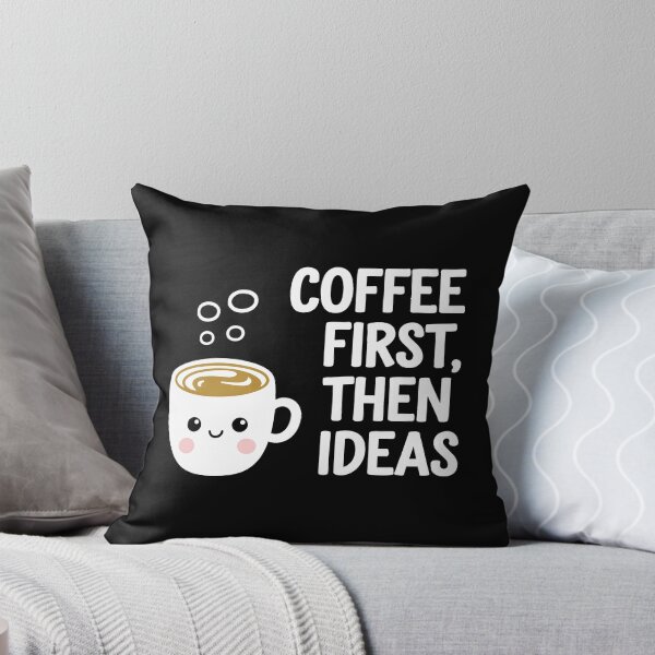 Item preview, Coffee First Then Ideas Creative Fuel Design Caffeine Fix  designed and sold by w1ckerman.