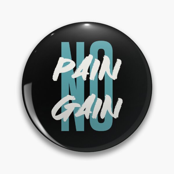 Item preview, No Pain, No Gain: Embrace the Grind designed and sold by redwolf92.