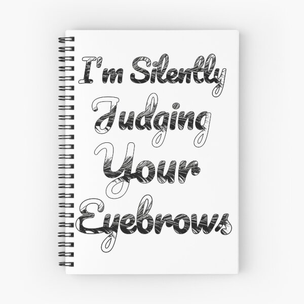 Item preview, I'm Silently Judging Your Eyebrows Quote makeup gift designed and sold by SlocifieShop.