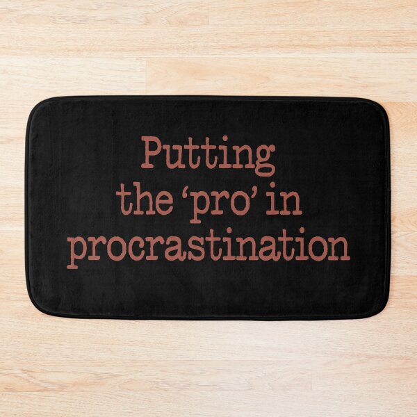 Item preview, Putting the 'pro' in procrastination. v.1 designed and sold by x1brett.