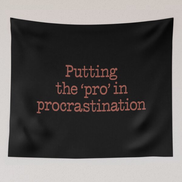 Item preview, Putting the 'pro' in procrastination. v.1 designed and sold by x1brett.