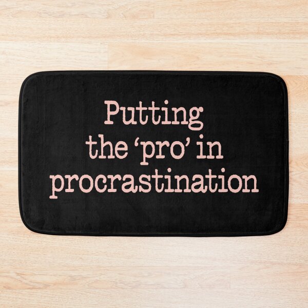 Item preview, Putting the 'pro' in procrastination. v.2 designed and sold by x1brett.