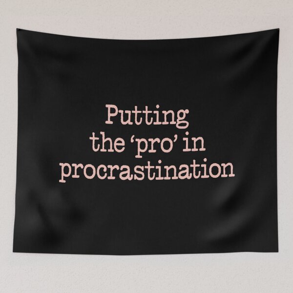 Item preview, Putting the 'pro' in procrastination. v.2 designed and sold by x1brett.