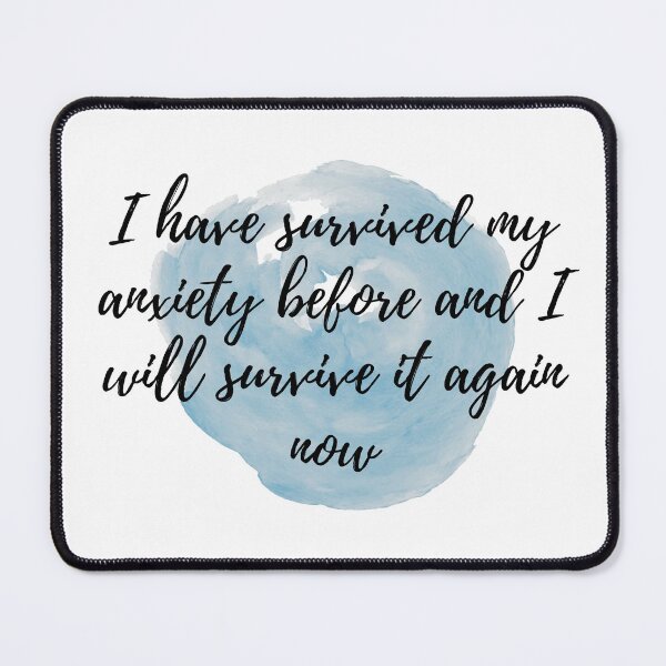 Item preview, I have survived my anxiety before and I will survive it again now - Positive Affirmations - For Anxiety [ 2025 - Collection ] designed and sold by elmsstudios.