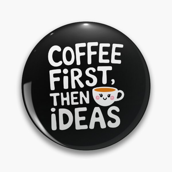 Item preview, Coffee First Then Ideas Creative Fuel Design Caffeine Fix  designed and sold by w1ckerman.