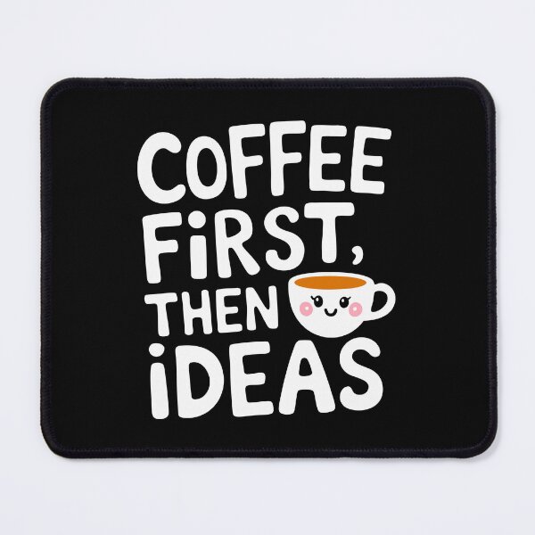 Item preview, Coffee First Then Ideas Creative Fuel Design Caffeine Fix  designed and sold by w1ckerman.