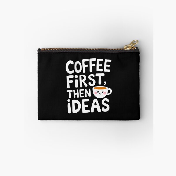 Item preview, Coffee First Then Ideas Creative Fuel Design Caffeine Fix  designed and sold by w1ckerman.