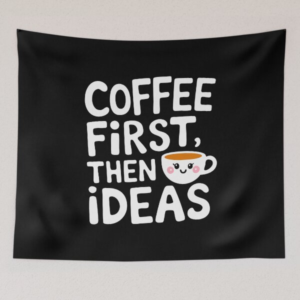 Item preview, Coffee First Then Ideas Creative Fuel Design Caffeine Fix  designed and sold by w1ckerman.