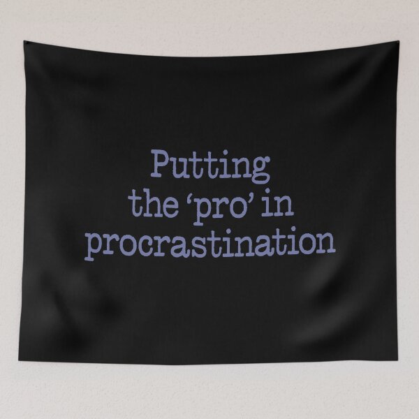 Item preview, Putting the 'pro' in procrastination. v.3 designed and sold by x1brett.