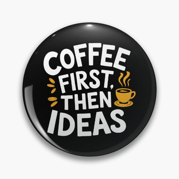 Item preview, Coffee First Then Ideas Creative Fuel Design Caffeine Fix  designed and sold by w1ckerman.