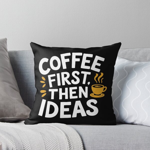 Item preview, Coffee First Then Ideas Creative Fuel Design Caffeine Fix  designed and sold by w1ckerman.