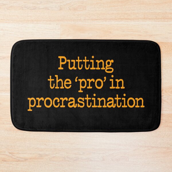 Item preview, Putting the 'pro' in procrastination. v.4 designed and sold by x1brett.