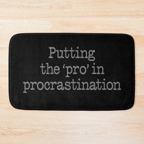 Item preview, Putting the 'pro' in procrastination. v.5 designed and sold by x1brett.