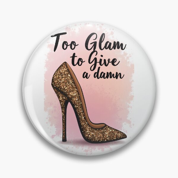 Item preview, Humor atrevido | Diseño demasiado glamoroso | Cita de moda con tacones altos y purpurina designed and sold by Thread-Verse.