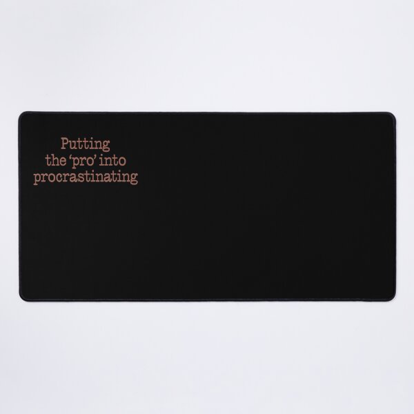 Item preview, Putting the 'pro' into procrastinating. v.1 designed and sold by x1brett.