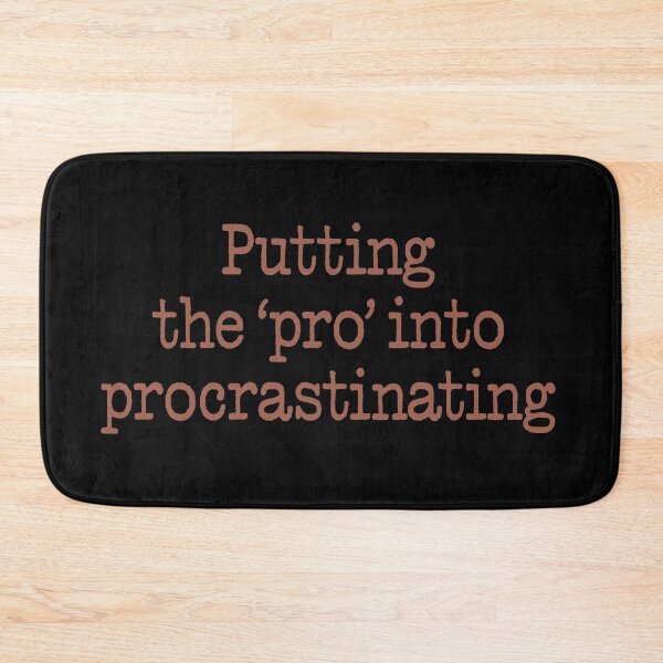 Item preview, Putting the 'pro' into procrastinating. v.1 designed and sold by x1brett.