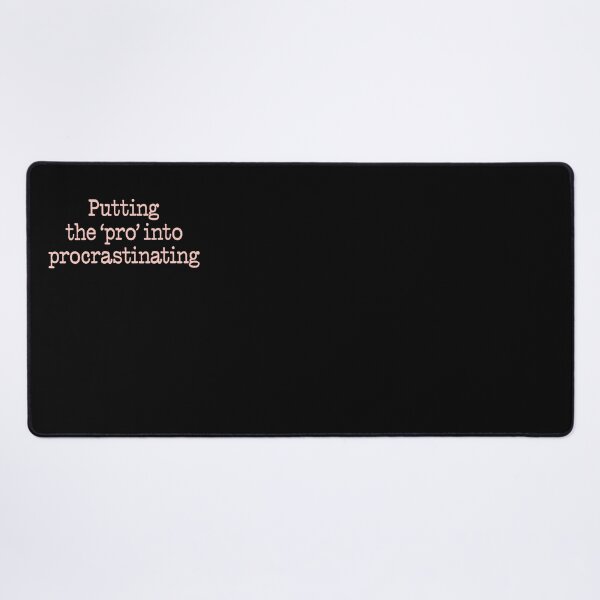 Item preview, Putting the 'pro' into procrastinating. v.2 designed and sold by x1brett.
