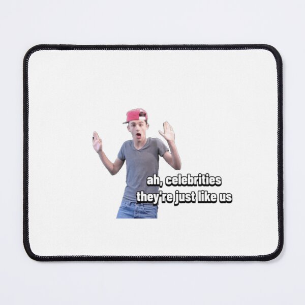 Item preview, Ah, celebrities they’re just like us Meme designed and sold by thenameisjill.