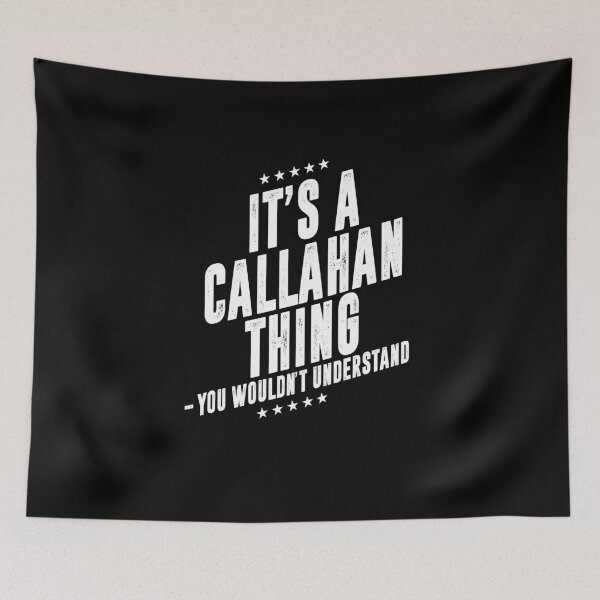 Item preview, It's a Callahan thing funny last name family reunion personalized gift designed and sold by 9X FR.