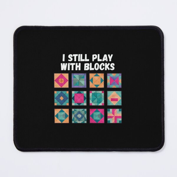 Item preview, "I Still Play With Blocks" Funny Quilting Shirt – Perfect Gift for Quilters & Craft Lovers designed and sold by Colorful-Garden.