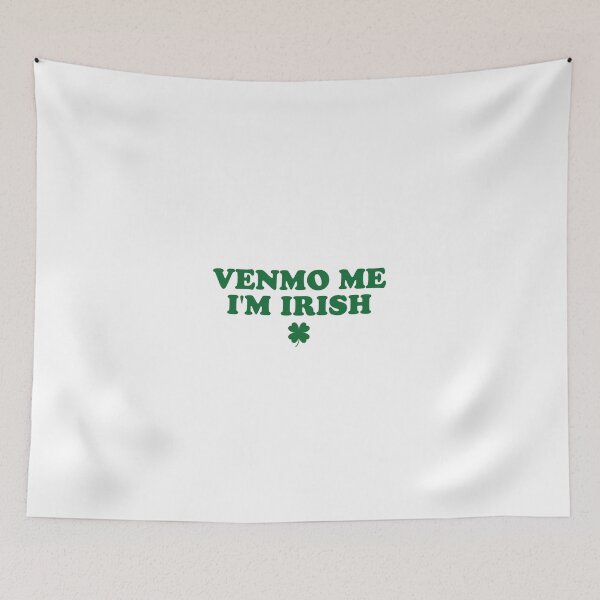 Item preview, Venmo Me I'm Irish Baby, Funny St Patricks Day designed and sold by catnolioo.