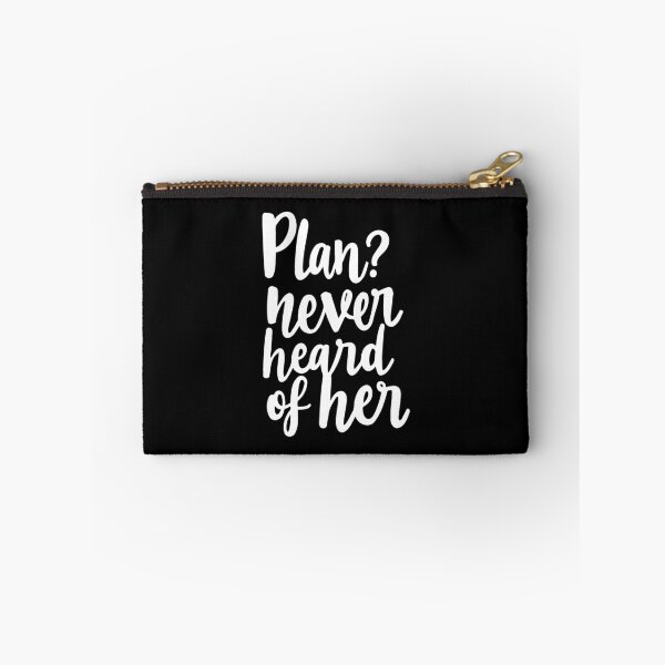 Item preview, Plan? Never heard of her. Chaos is my co-pilot. designed and sold by twisted-dot.