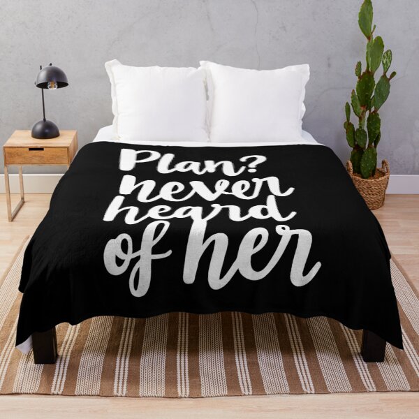Item preview, Plan? Never heard of her. Chaos is my co-pilot. designed and sold by twisted-dot.