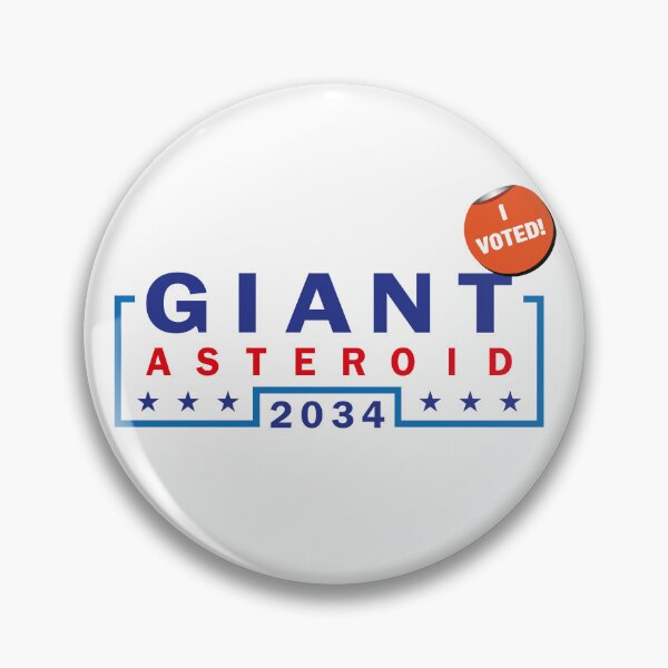 Item preview, I Voted Giant Asteroid 2034 designed and sold by JewelKnightJess.
