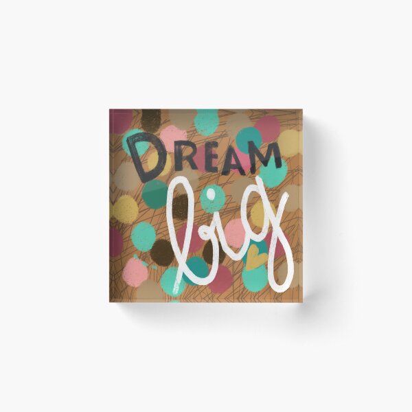 Item preview, Dream big designed and sold by Marlies Abramowski.