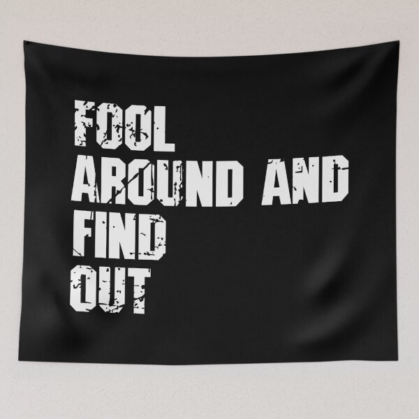 Item preview, FAFO - Fool Around and Find Out 9 designed and sold by Vector-Artist.