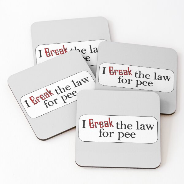 Item preview, Break law for pee designed and sold by Nickb22.