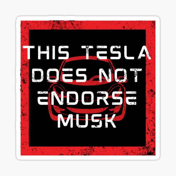 Artikel-Vorschau von Ich habe das gekauft, bevor Elon Musk durchgedreht ist Tesla Stoßstange, designt und verkauft von ChataMaroon.