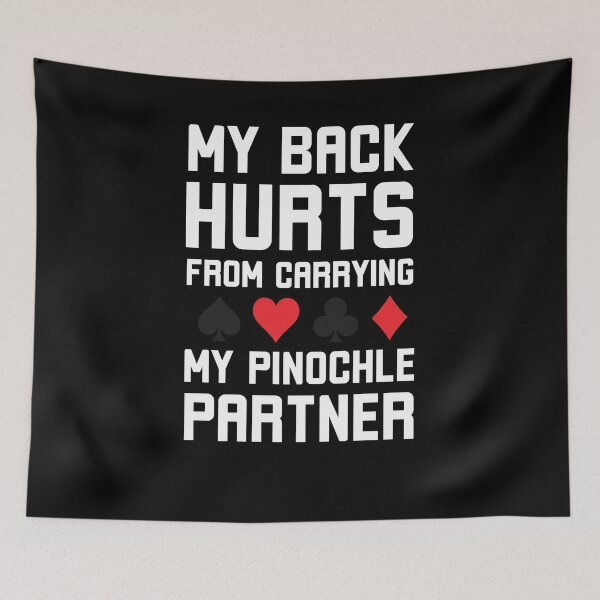 Item preview, My Back Hurts from carrying my Pinochle Partner funny designed and sold by snowry.
