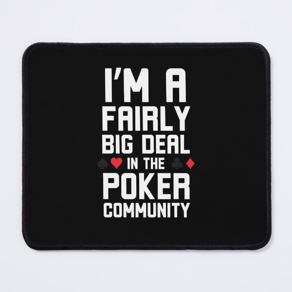 Item preview, I'm a Fairly big deal in the Poker community Poker player designed and sold by snowry.