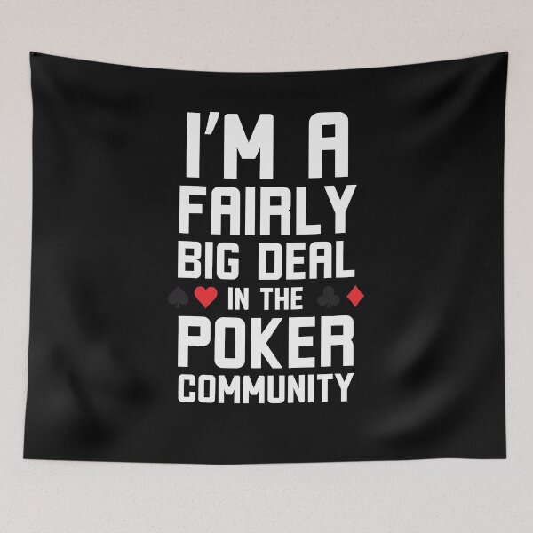 Item preview, I'm a Fairly big deal in the Poker community Poker player designed and sold by snowry.