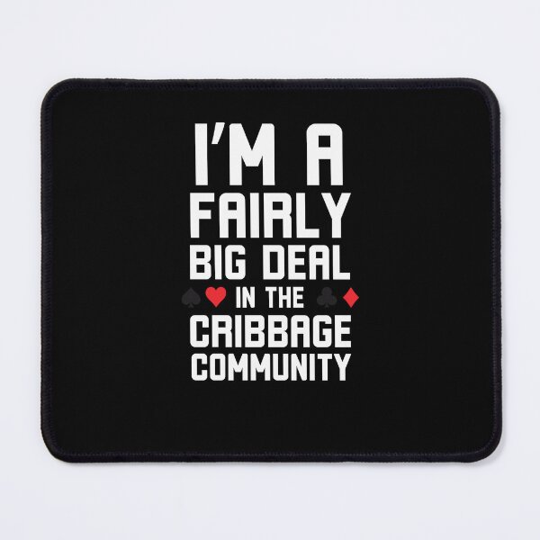 Item preview, I'm a Fairly big deal in the Cribbage community funny designed and sold by snowry.