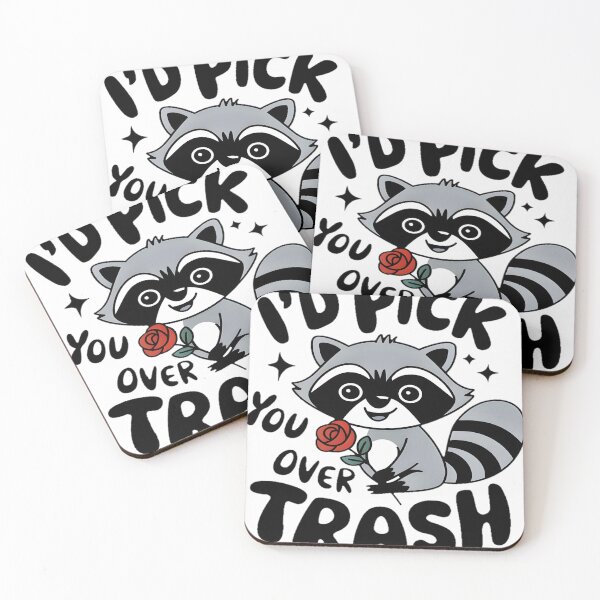 Item preview, I'd Pick You Over Trash Funny Raccoon designed and sold by AlphaTeez.
