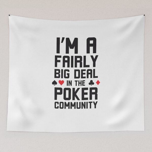 Item preview, I'm a Fairly big deal in the Poker community funny poker designed and sold by snowry.