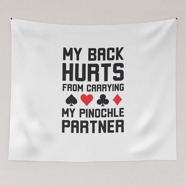 Item preview, My Back Hurts from carrying my Pinochle Partner humor designed and sold by snowry.