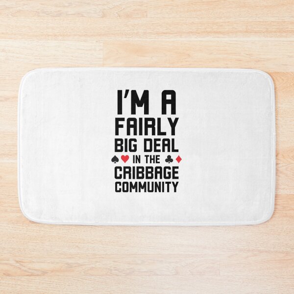 Item preview, I'm a Fairly big deal in the Cribbage community humor designed and sold by snowry.
